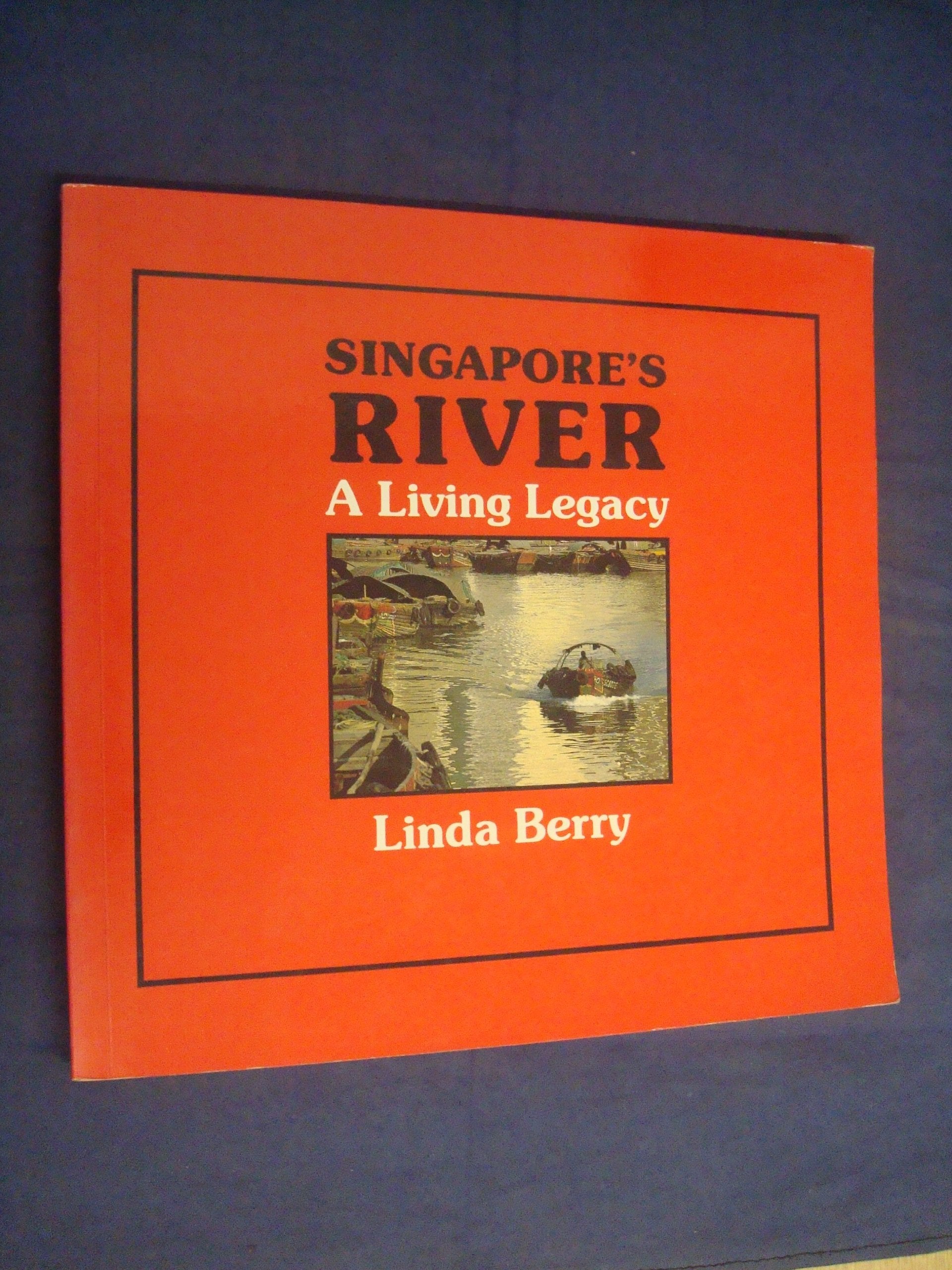Singapore's River, a Living Legacy Books