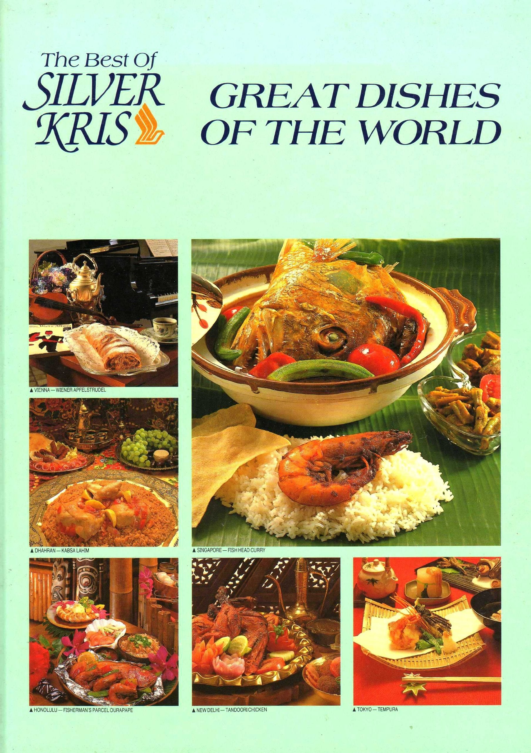 Great Dishes of the World (The Best Of Silver Kris) Cooking & Enjoying