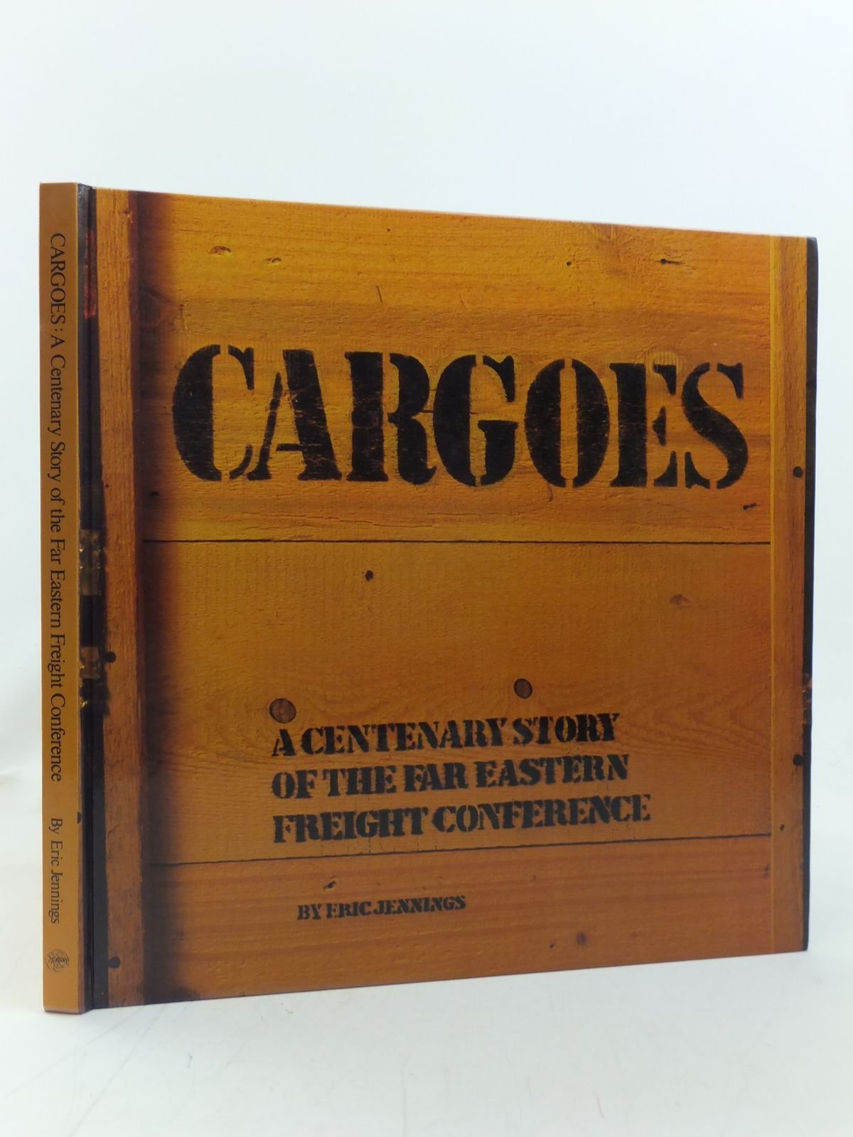 Cargoes. A Centenary Story of the Far Eastern Freight Conference. Books