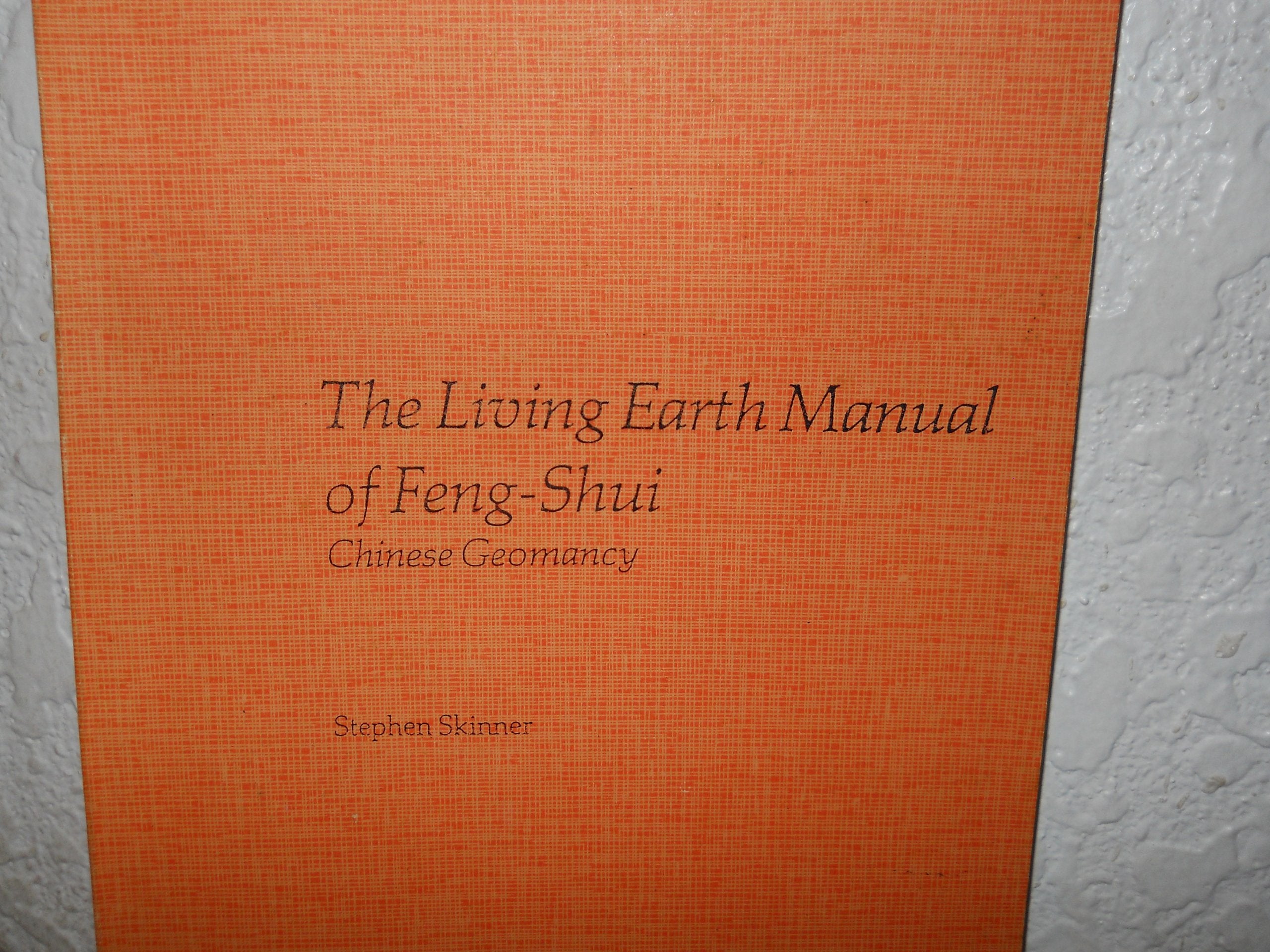 Living Earth Manual of Feng Shui: Chinese Geomancy Religion & Esotericism