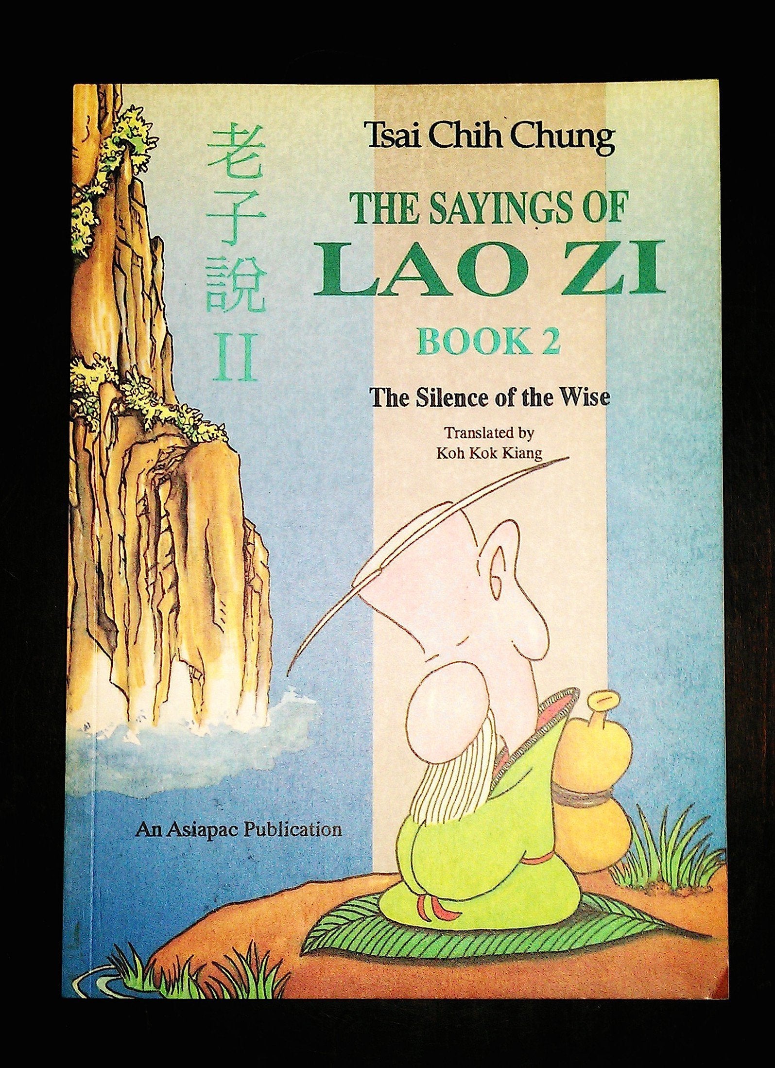 Sayings of Lie Zi: The Silence of Wise Bk. 2 Religion & Esotericism