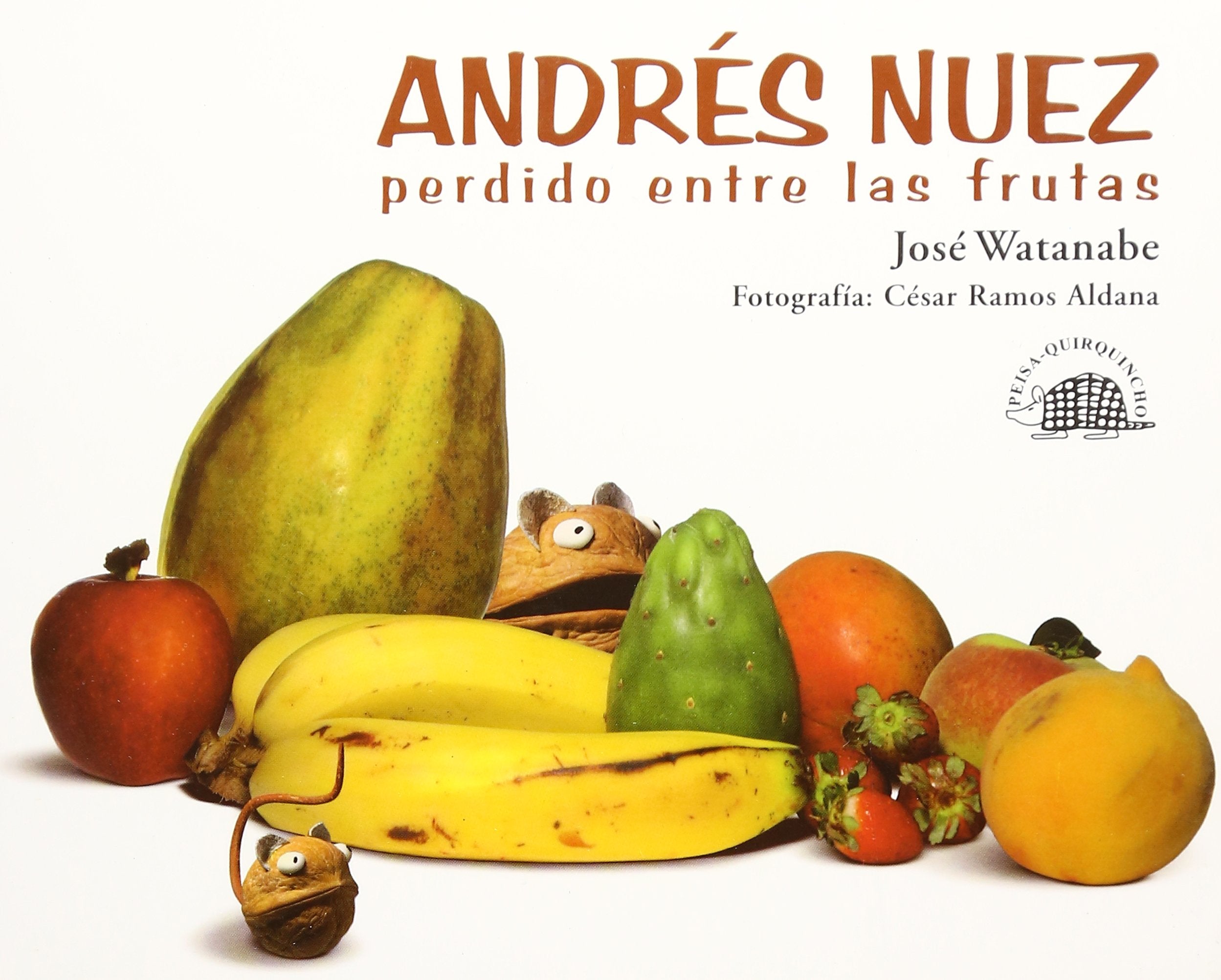 Andres Nuez Perdido Entre Las Frutas book