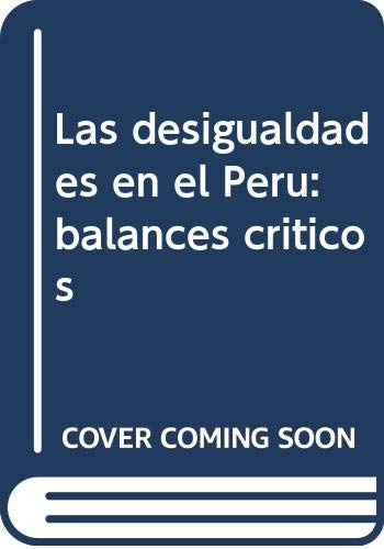 Las desigualdades en el Perú: balances criticos book