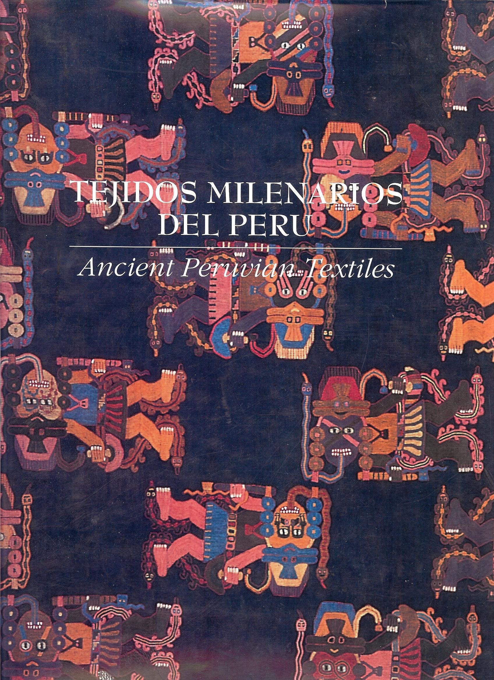Tejidos Milenarios del Peru = Ancient Peruvian Textiles (Spanish and English Edition) Books