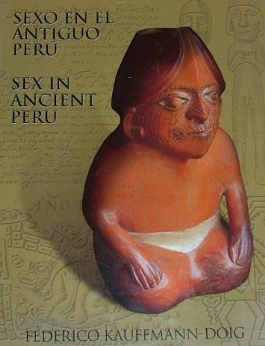 Sexo y magia sexual en el antiguo Perú =: Sex and sexual magic in ancient Peru (Spanish Edition) Books