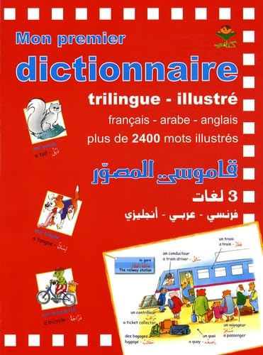 Mon premier dictionnaire trilingue illustré français-arabe-anglais Books