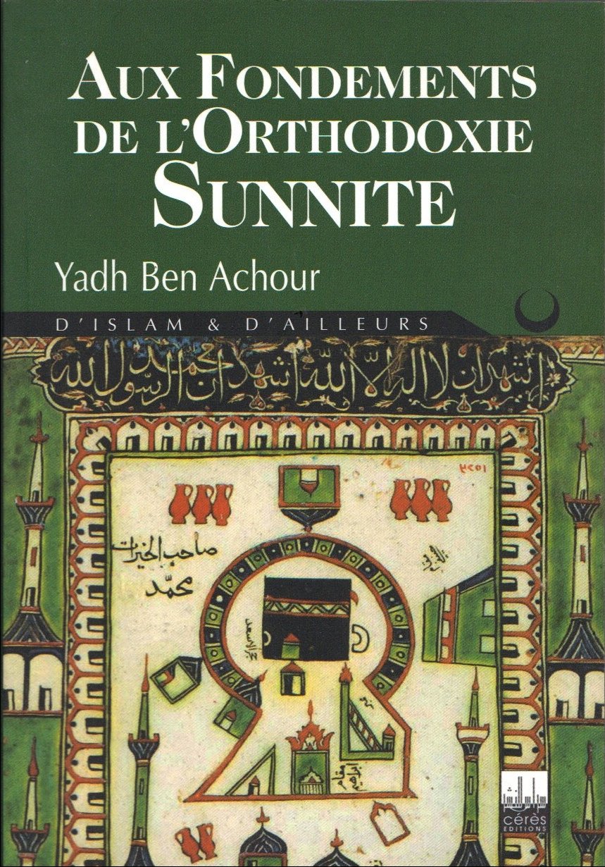 Aux Fondements de l'Orthodoxie Sunnite book