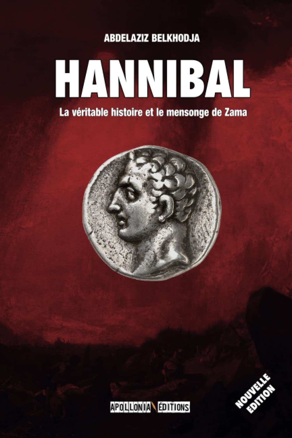 Hannibal Barca: L'histoire véritable et le mensonge de Zama book