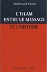 L'Islam entre le message et l'histoire book