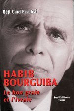Habib Bourguiba le bon grain et l'ivraie book