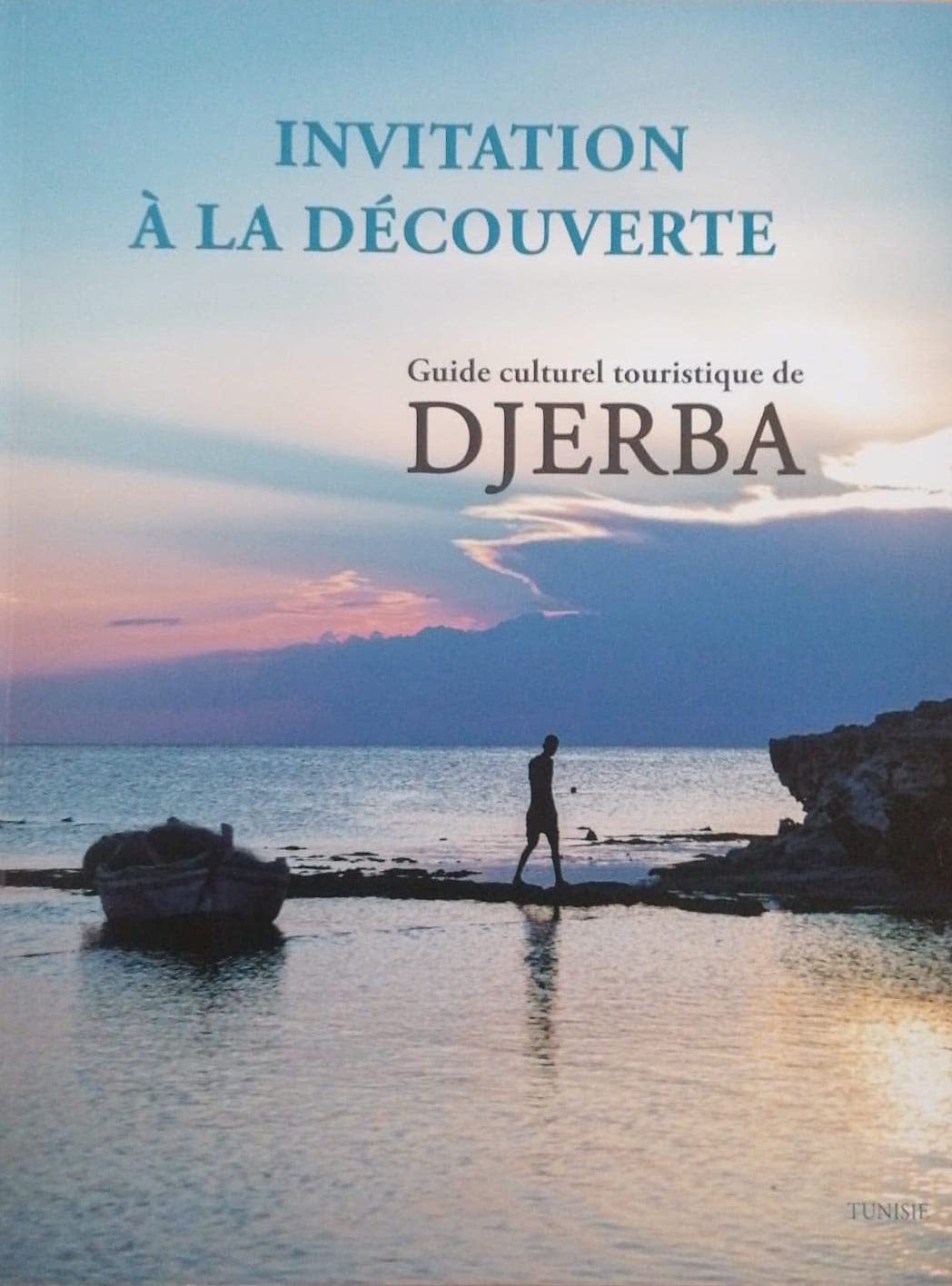 Invitation à la découverte : guide culturel de Djerba book