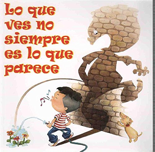 Lo Que Ves No Siempre Es Lo Que Parece book