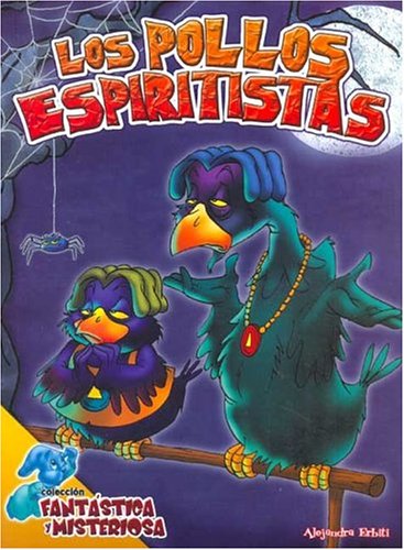 Los Pollos Espiritistas/ the Spiritist Chickens book