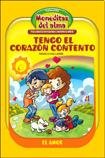 Tengo el corazon contento/ Happy Heart: El amor/ Love (Moneditas del Alma/ Soul Little Coins) Non-fiction