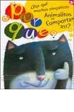 Por que muchos simpaticos animalitos se comportan asi?/ Why do so many funny animals behave like they do? Natural Sciences