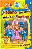 Paulino Para Todos Y Todos Para Paulino book