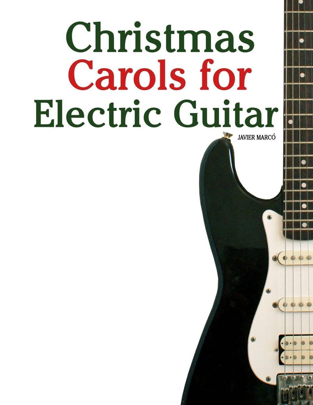 Christmas Carols for Electric Guitar Arts & Music