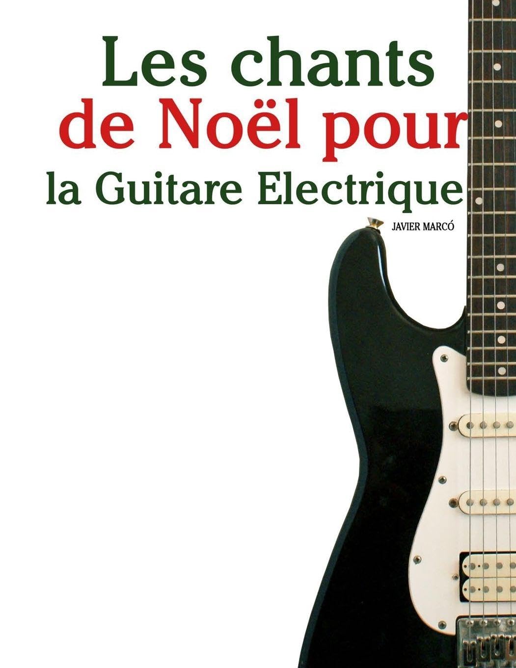 Les chants de Noël pour la Guitare Electrique Arts & Music