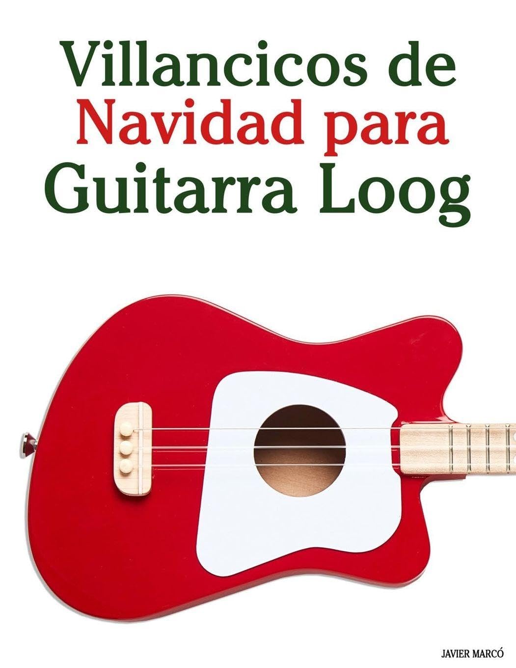 Villancicos de Navidad para Guitarra Loog Arts & Music