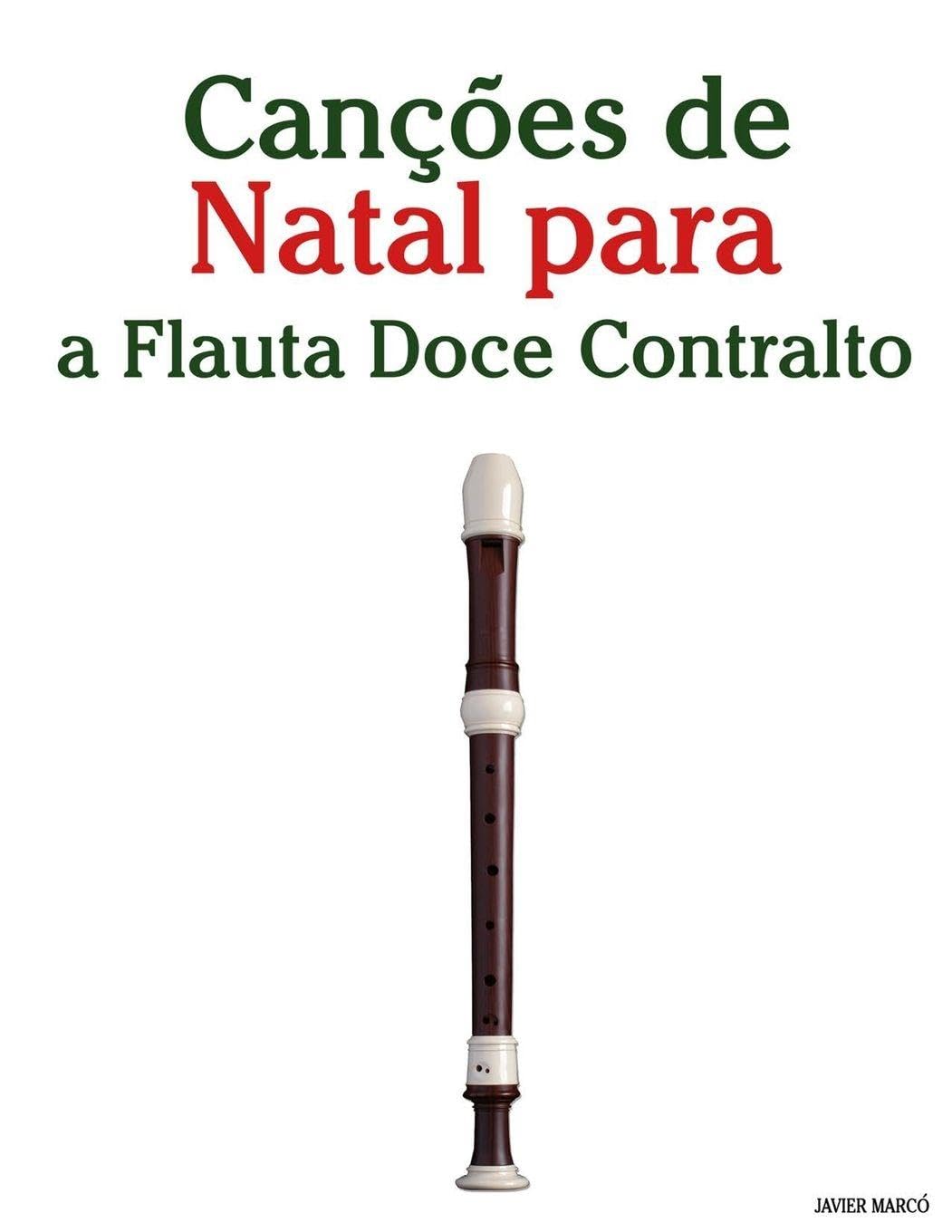 Canções de Natal para a Flauta Doce Contralto Arts & Music