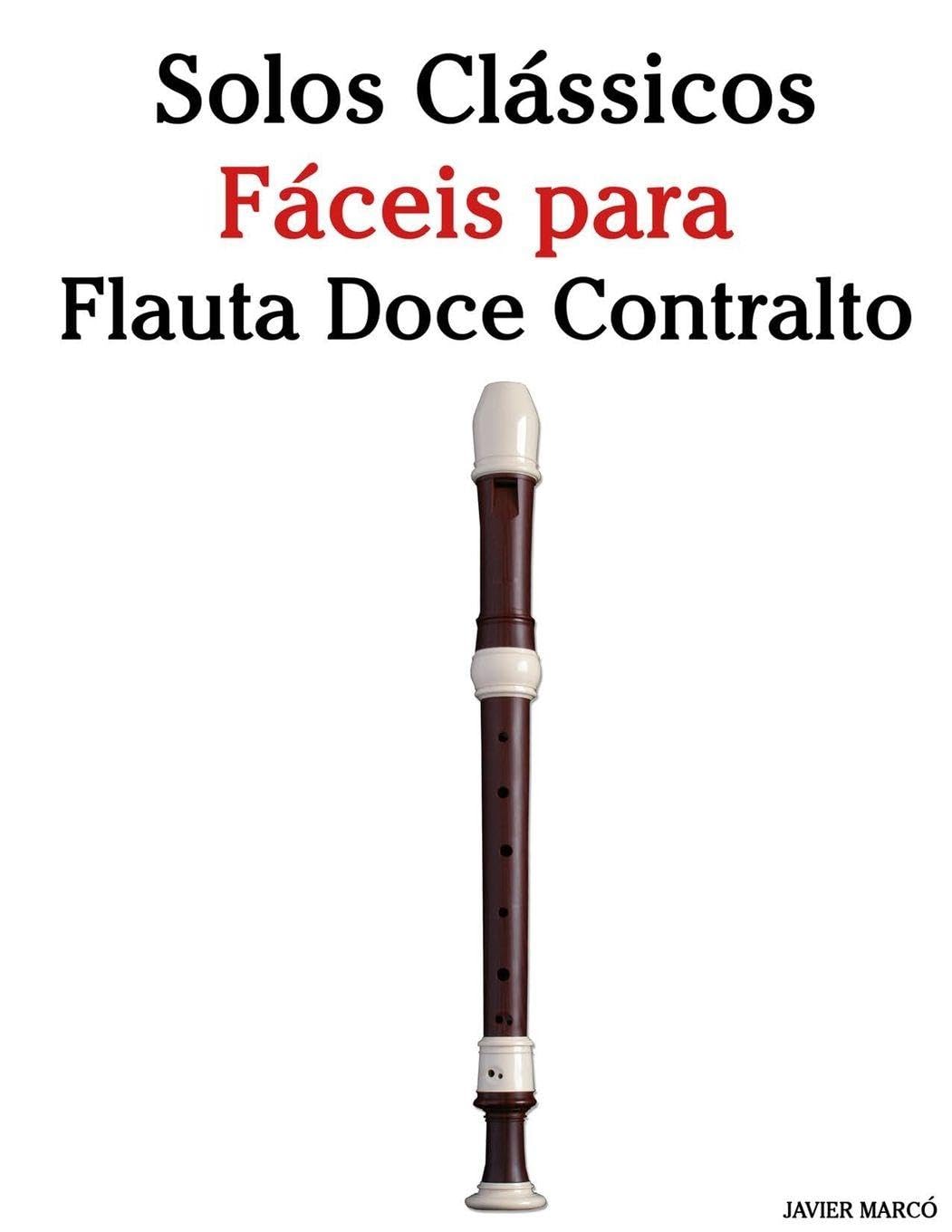 Solos Clássicos Fáceis para Flauta Doce Contralto Arts & Music