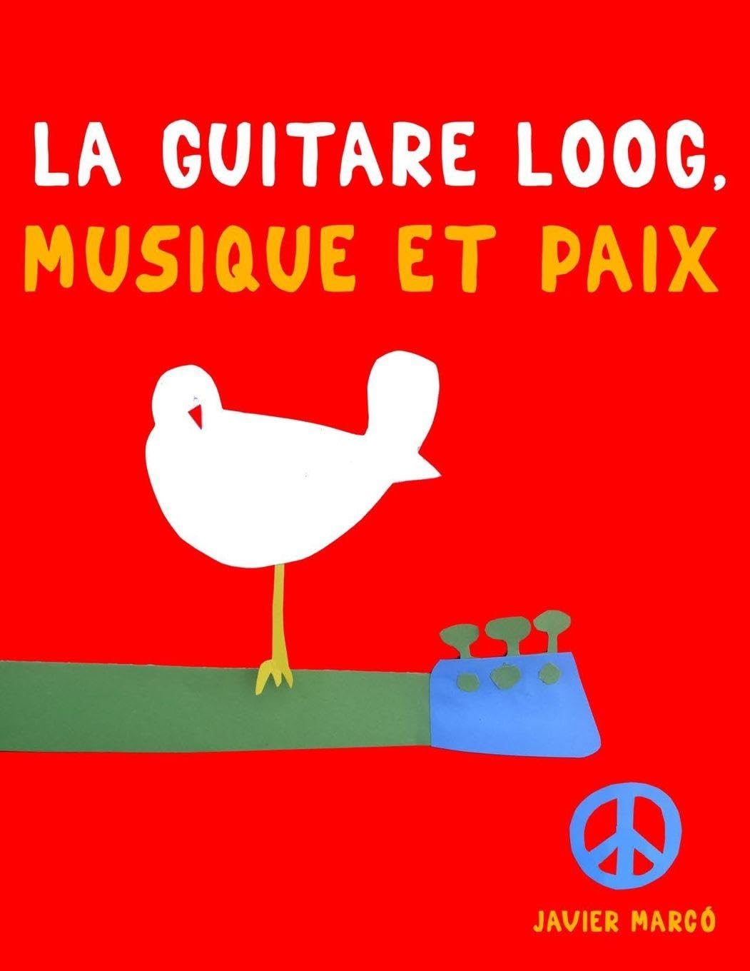 La Guitare Loog, Musique et Paix Sheet Music