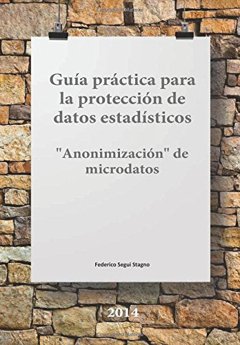 Guía práctica para la protección de datos estadísticos: Anonimización de microdatos Mathematics
