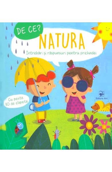 De Ce? Natura. Intrebari Si Raspunsuri Pentru Prichindei book