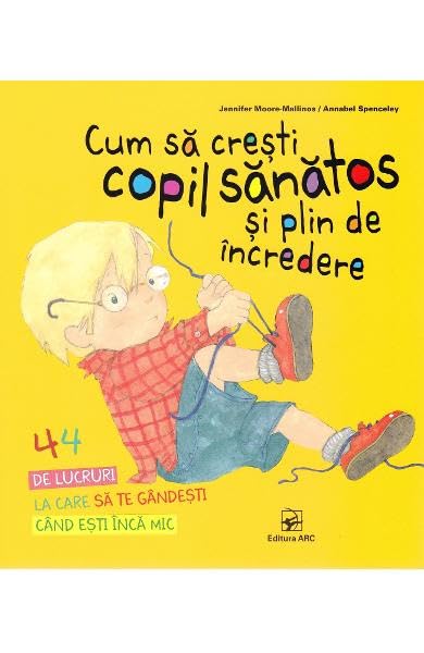 Cum Sa Cresti Copil Sanatos Si Plin De Incredere book