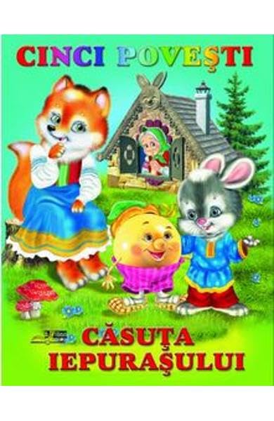 Cinci Povesti. Casuta Iepurasului Novels & Short Stories