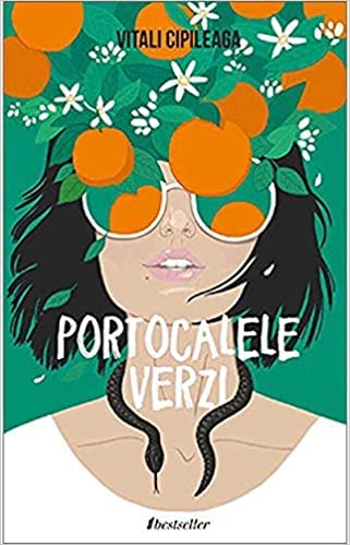 Portocalele verzi - Vitali Cipileaga book