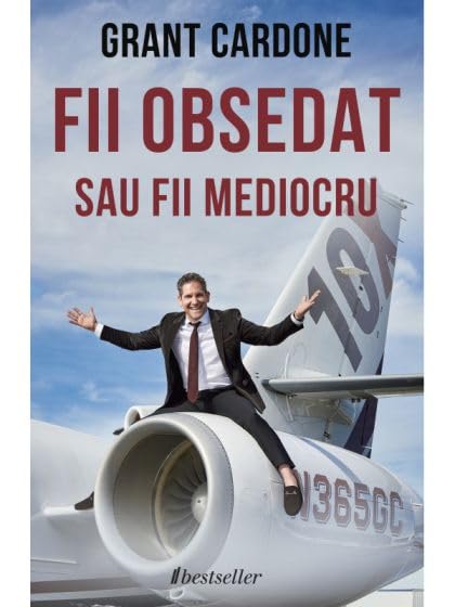 Fii Obsedat Sau Fii Mediocru book