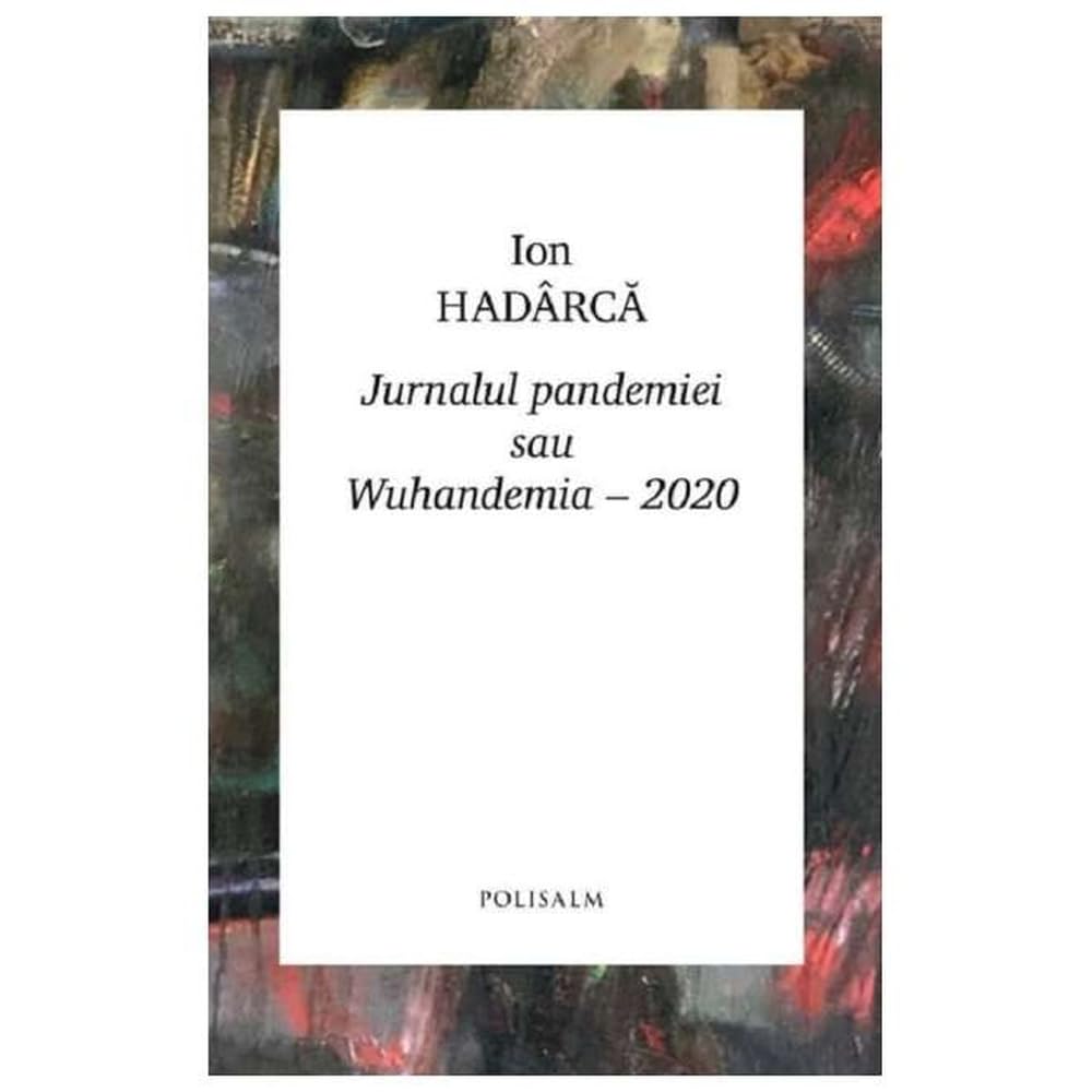 Jurnalul Pandemiei Sau Wuhandemia-2020 book