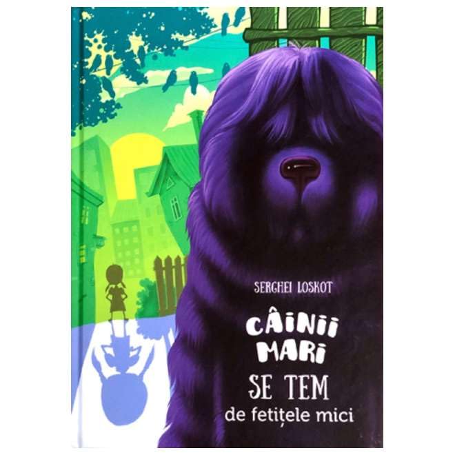 Cainii Mari Se Tem De Fetitele Mici book