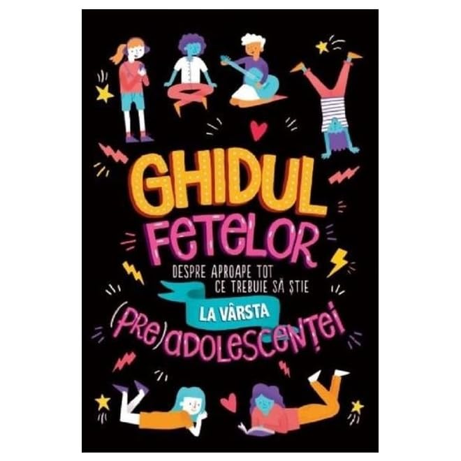 Ghidul Fetelor Despre Aproape Tot Ce Trebuie Sa Stie La Varsta (Pre)Adolescentei Parents & Children