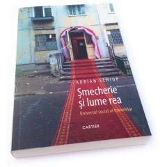 Smecherie si lume rea. Universul social al menelelor. Books