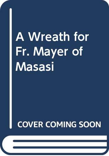 A Wreath for Fr. Mayer of Masasi Contemporary literature