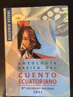 Title: Atologia Basica del cuento ecuatoriano Spanish Edi book