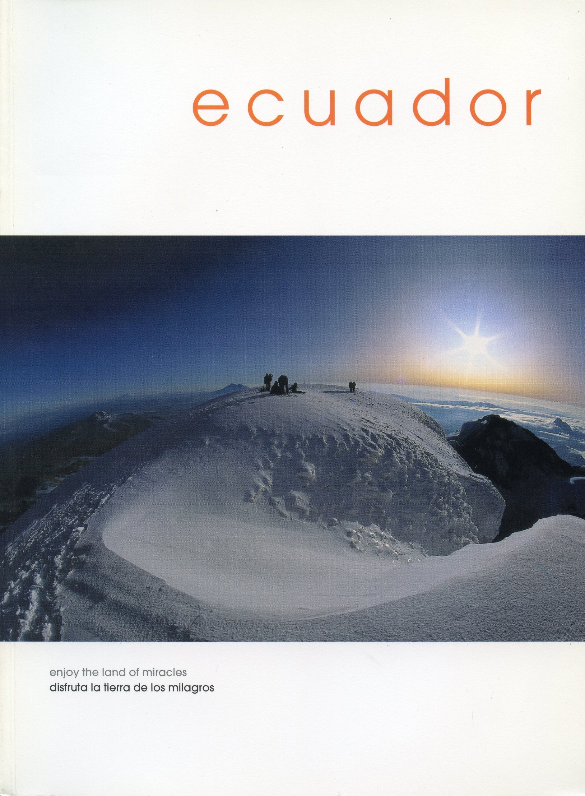 Ecuador: Enjoy the Land of Miracles - Disfruta la tierra de los milagros Books