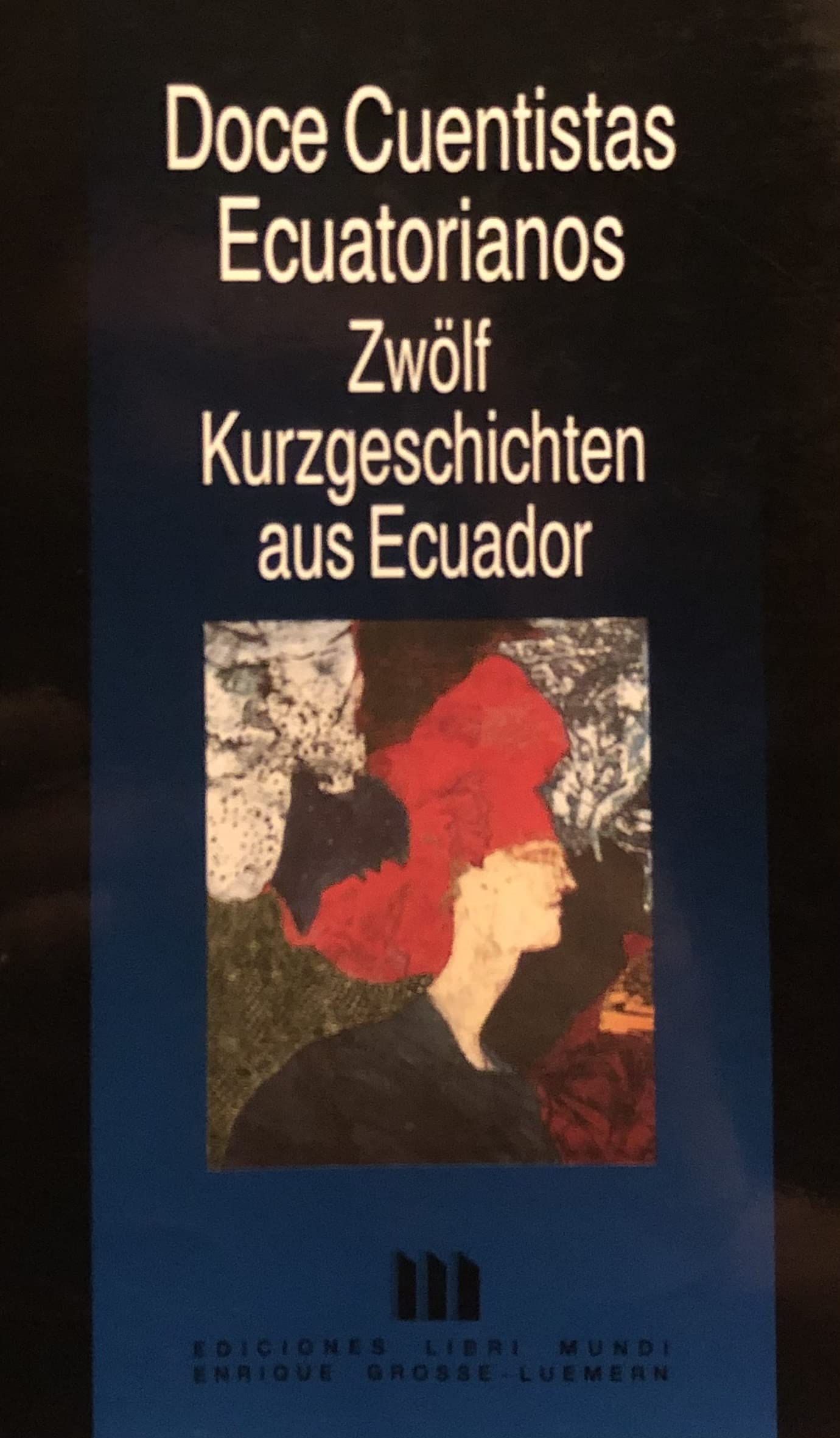 Doce cuentistas ecuatorianos = Zwölf Kurzgeschichten aus Ecuador. Books