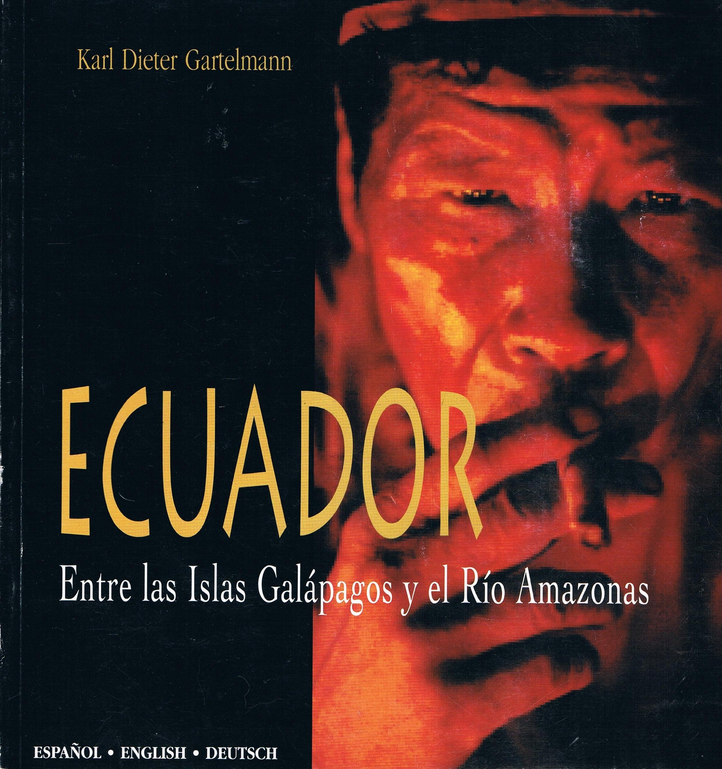 Ecuador: Entre Las Islas Galeapagos Y El Rio Amazo Books