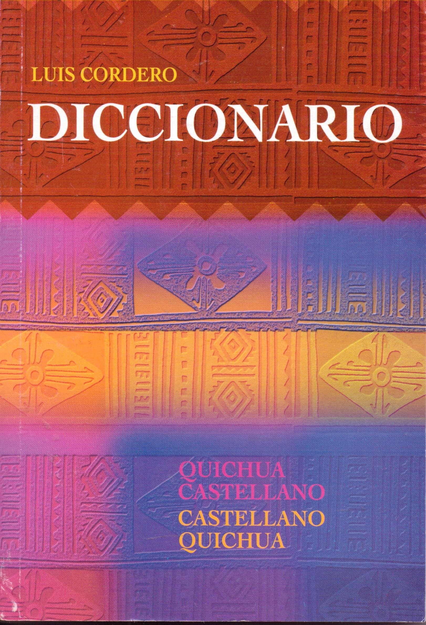 Quichua shimiyuc panca: Quichua-castilla, castilla-quichua = Diccionario quichua : quichua-castellan book
