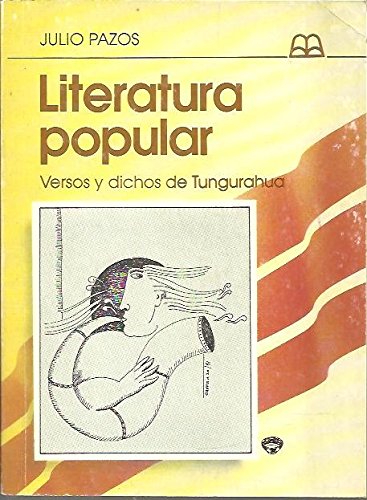 LITERATURA POPULAR: VERSOS Y DICHOS DE TUNGURAHUA. Books