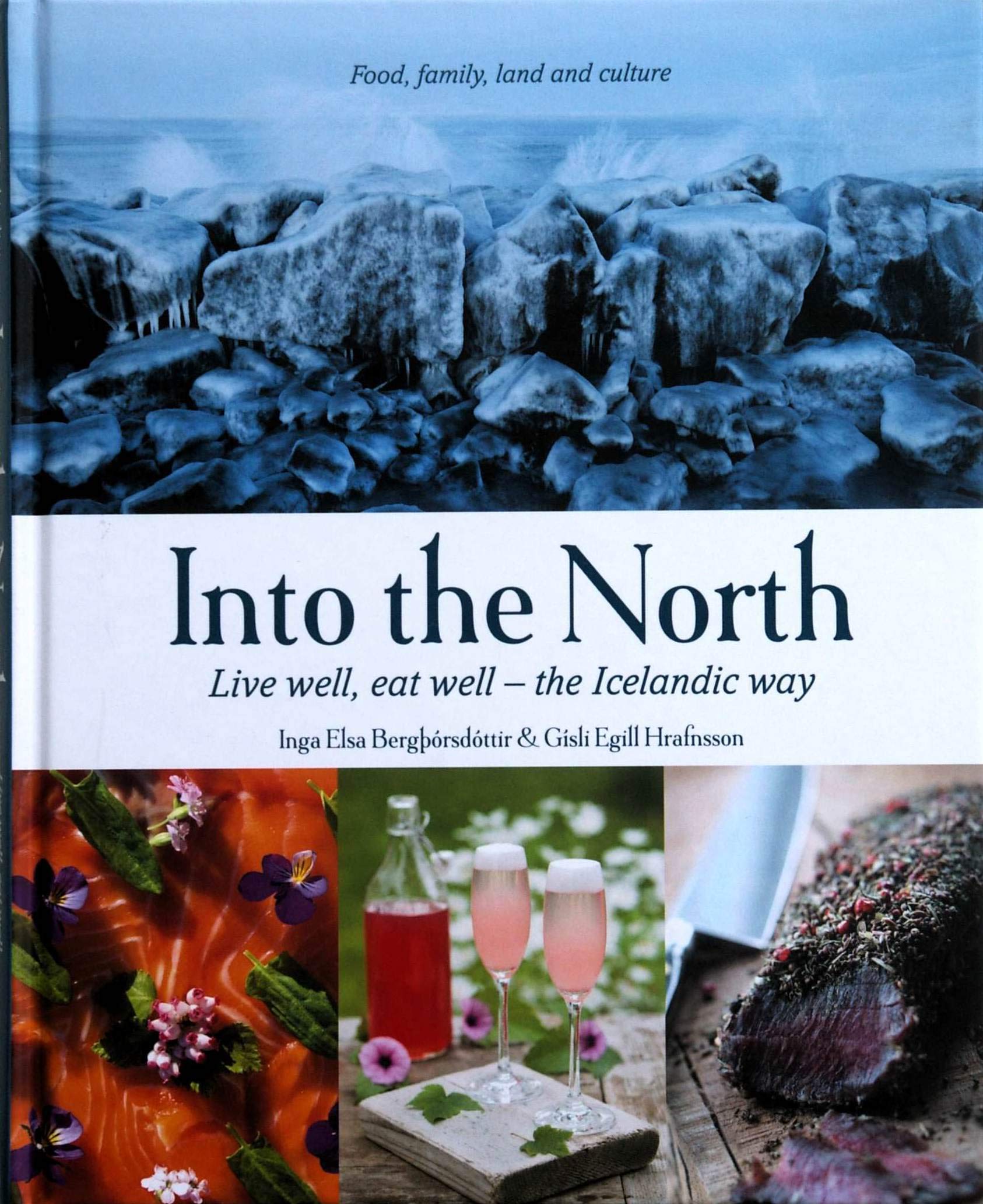 Into the North. Live well, eat well - the Icelandic way Books