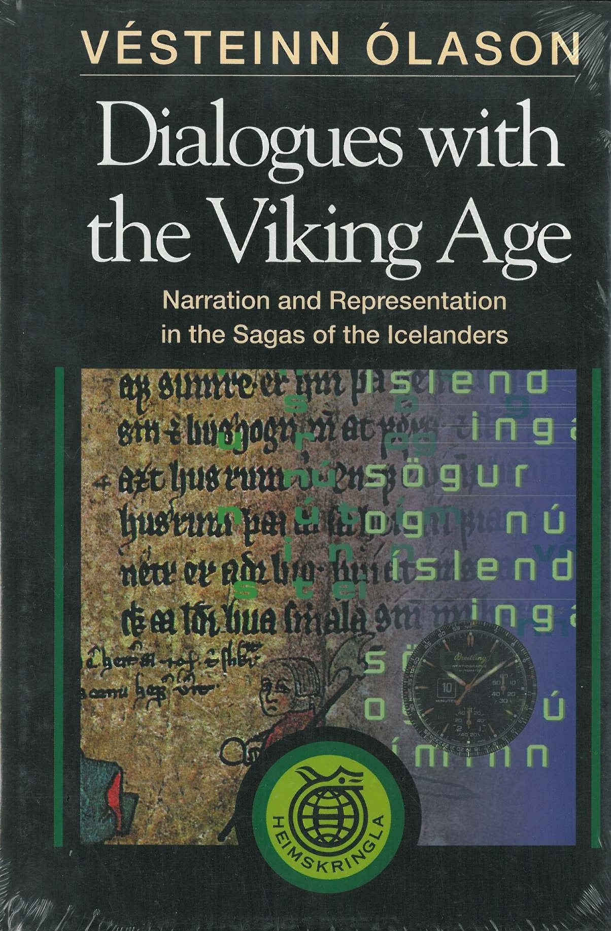Dialogues with the Viking Age: Narration and Representation in the Sagas of the Icelanders Books