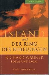 Island und der Ring des Nibelungen. Richard Wagner - Eddas und Sagas. Contemporary literature