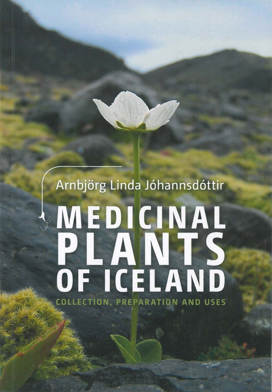 Medicinal Plants of Iceland: Collection, Preparation and Uses 2012 Natural Sciences