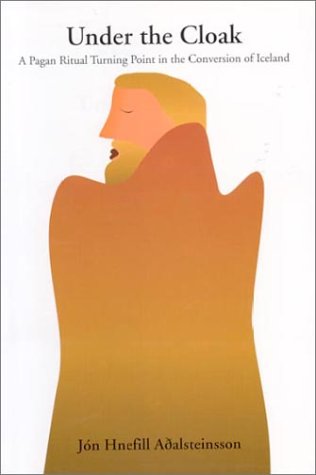 Under the Cloak: A Pagan Ritual Turning Point in the Conversion of Iceland Social Sciences