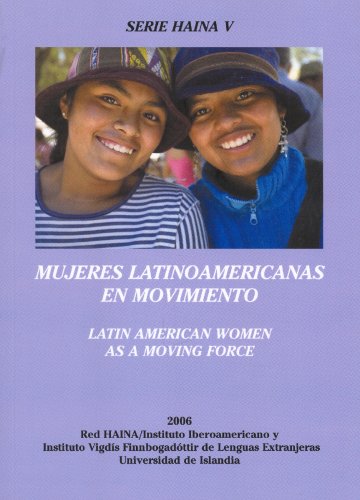 Mujeres Latinoamericanas En Movimiento: Homenaje a Las Feministas Latino-americanas Del Siglo XX (Serie Haina V) Social Sciences