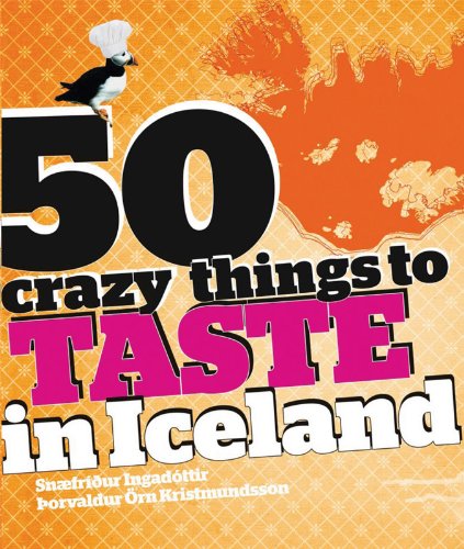 50 Crazy Things To Taste In Iceland Books